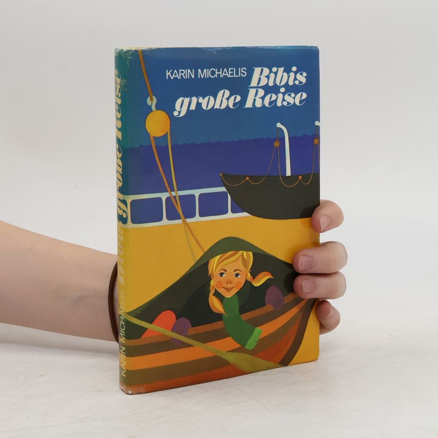 Karin Michaelis Bibis grosse Reise