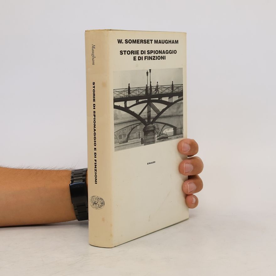 William Somerset Maugham Storie di spionaggio e di finzioni