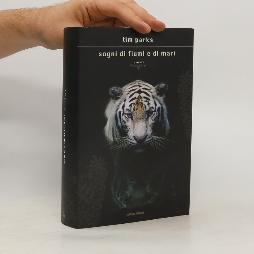 Tim Parks Sogni di fiumi e di mari