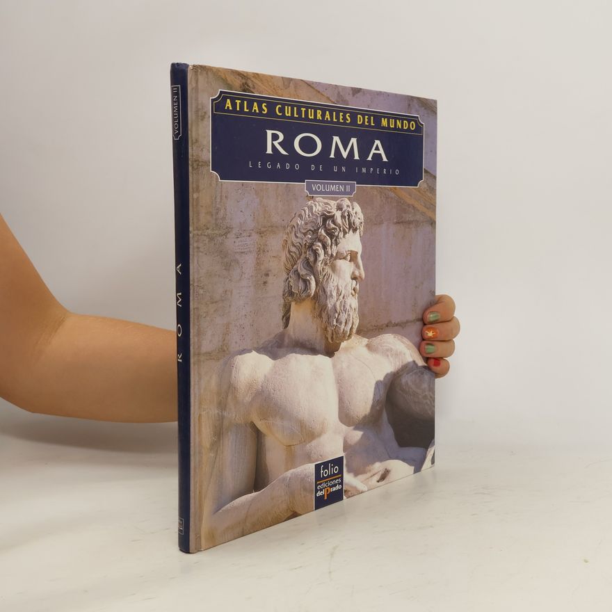 Kolektív autorov Atlas culturales del mundo. Roma. Legado de un Imperio Volumen II