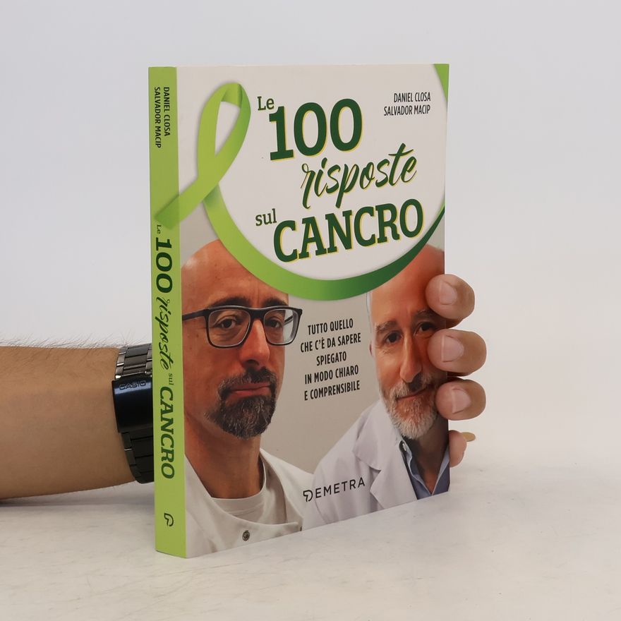 Daniel Closa Le 100 risposte sul cancro