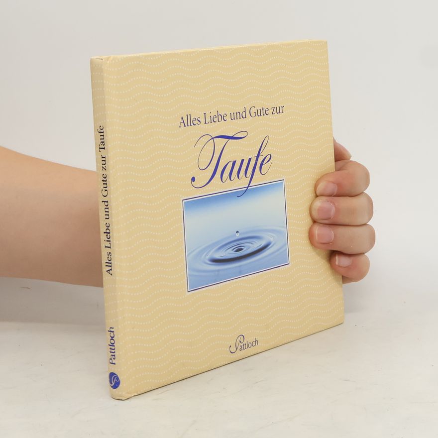 Autorenkollektiv Alles Liebe und Gute zur Taufe
