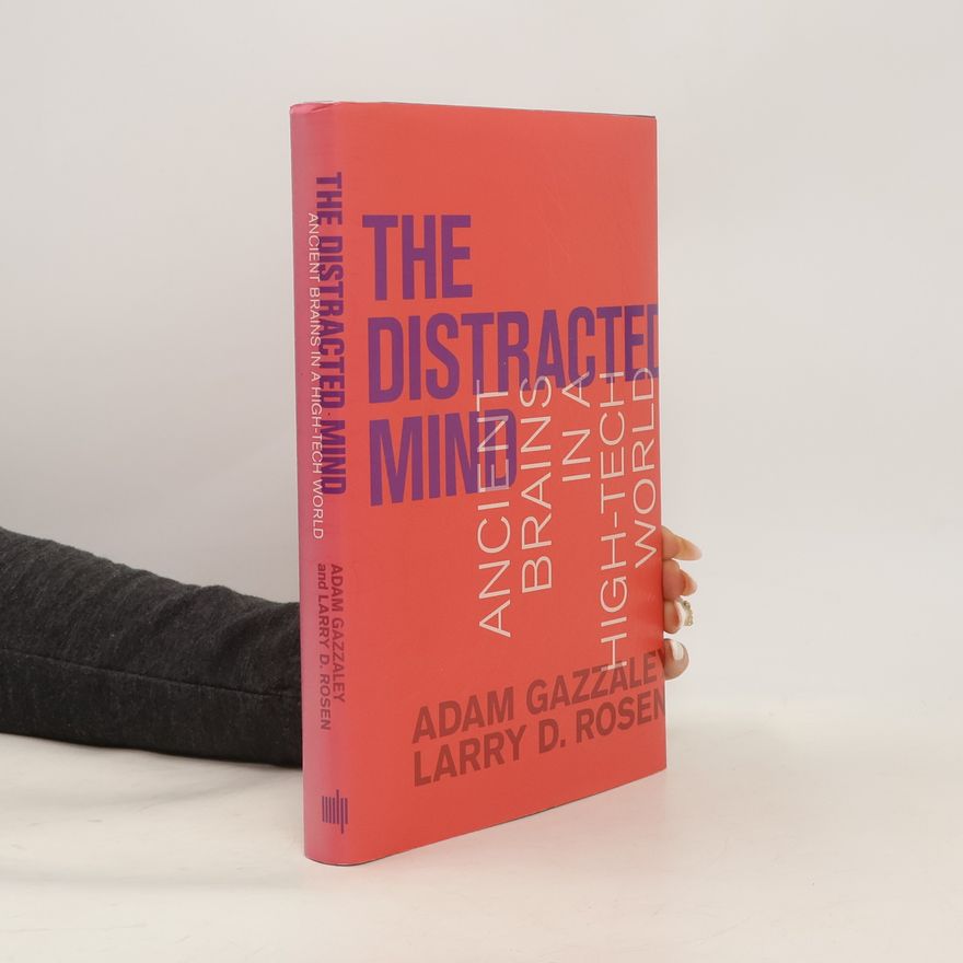 Adam Gazzaley The Distracted Mind