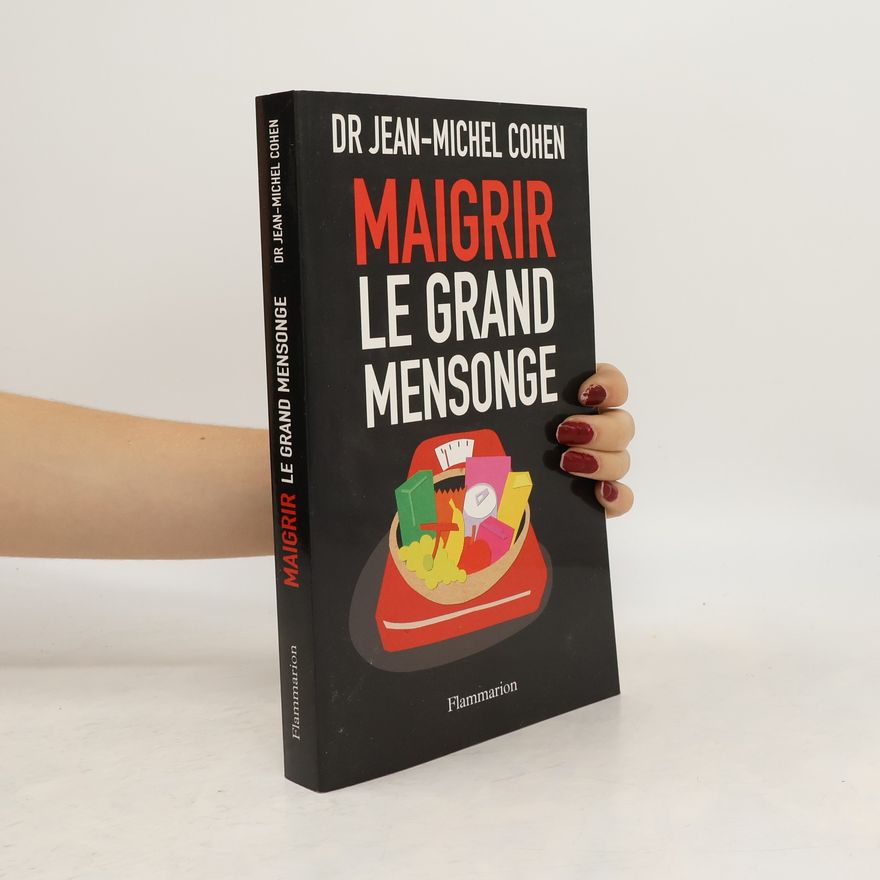 Jean-Michel Cohen Maigrir, le grand mensonge