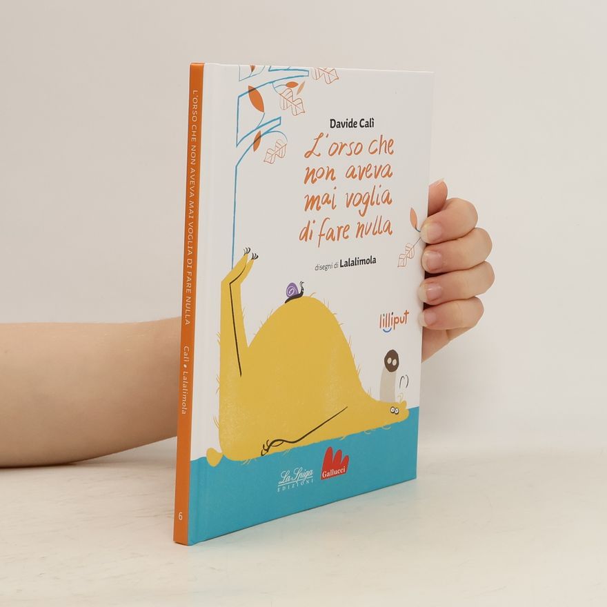 Davide Cali L'orso che non aveva mai voglia di fare nulla