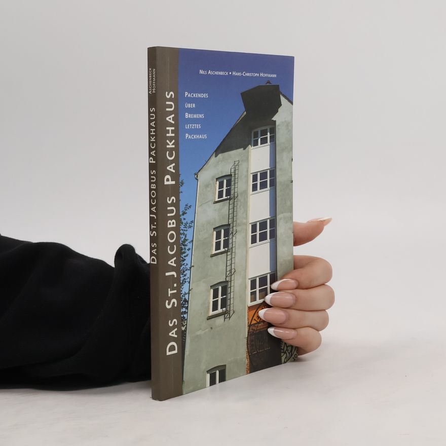 Nils Aschenbeck Packendes über Bremens letztes Packhaus