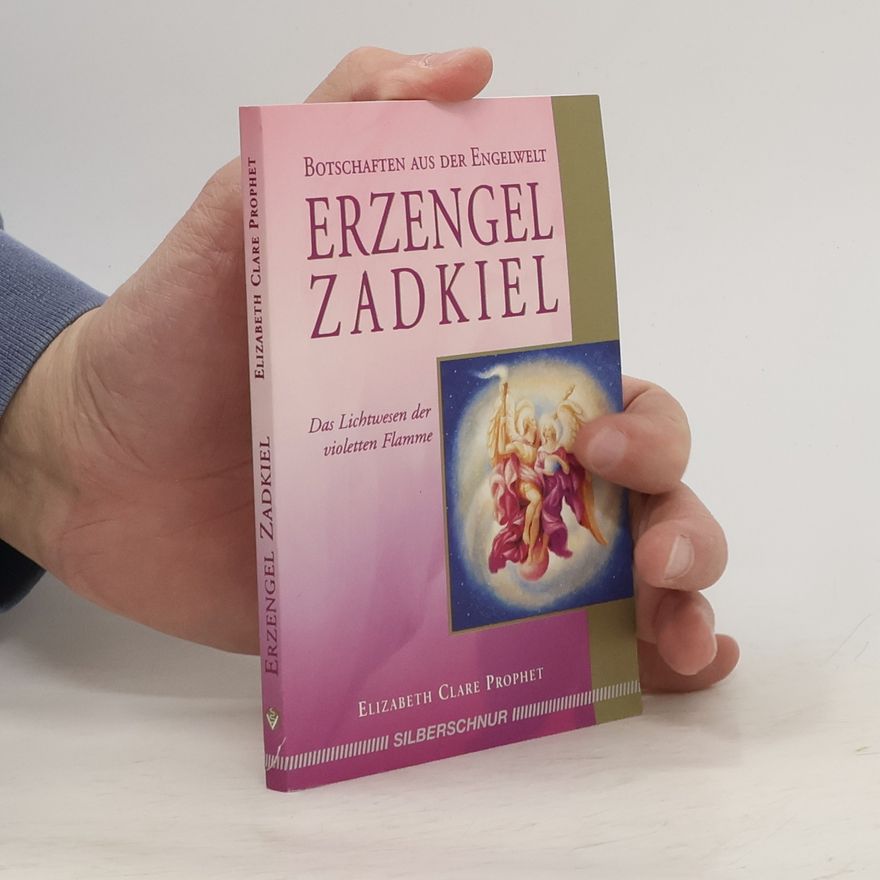 Elizabeth Clare Prophet Erzengel Zadkiel
