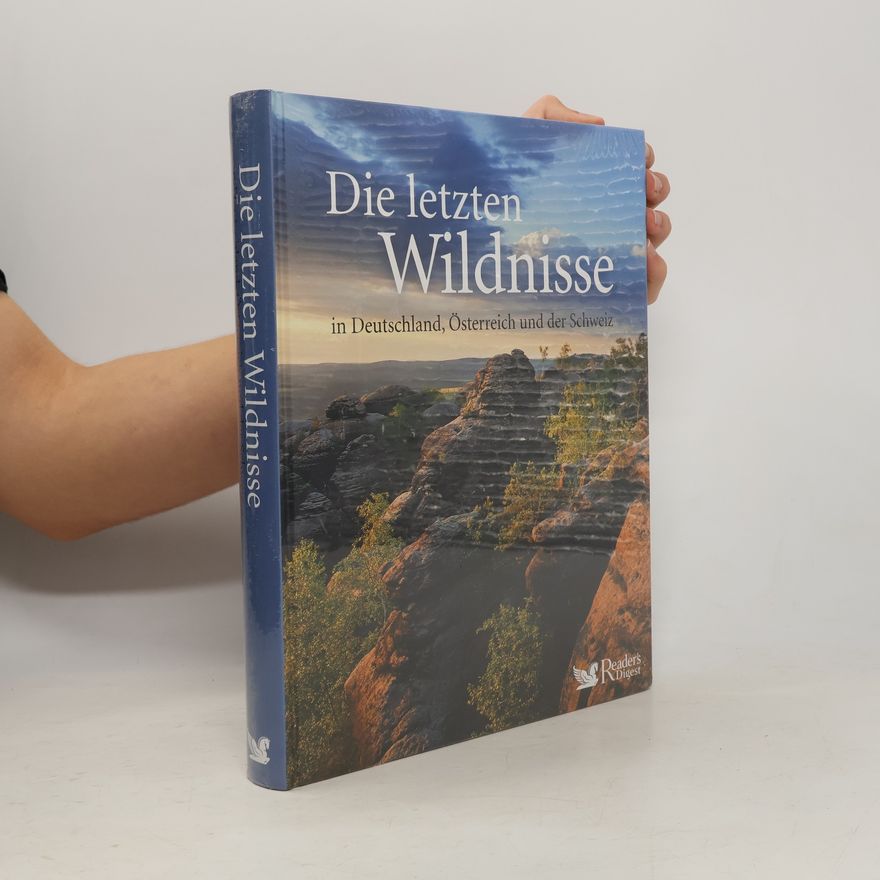 Attila Elitez Die letzten Wildnisse in Deutschland, Österreich und der Schweiz