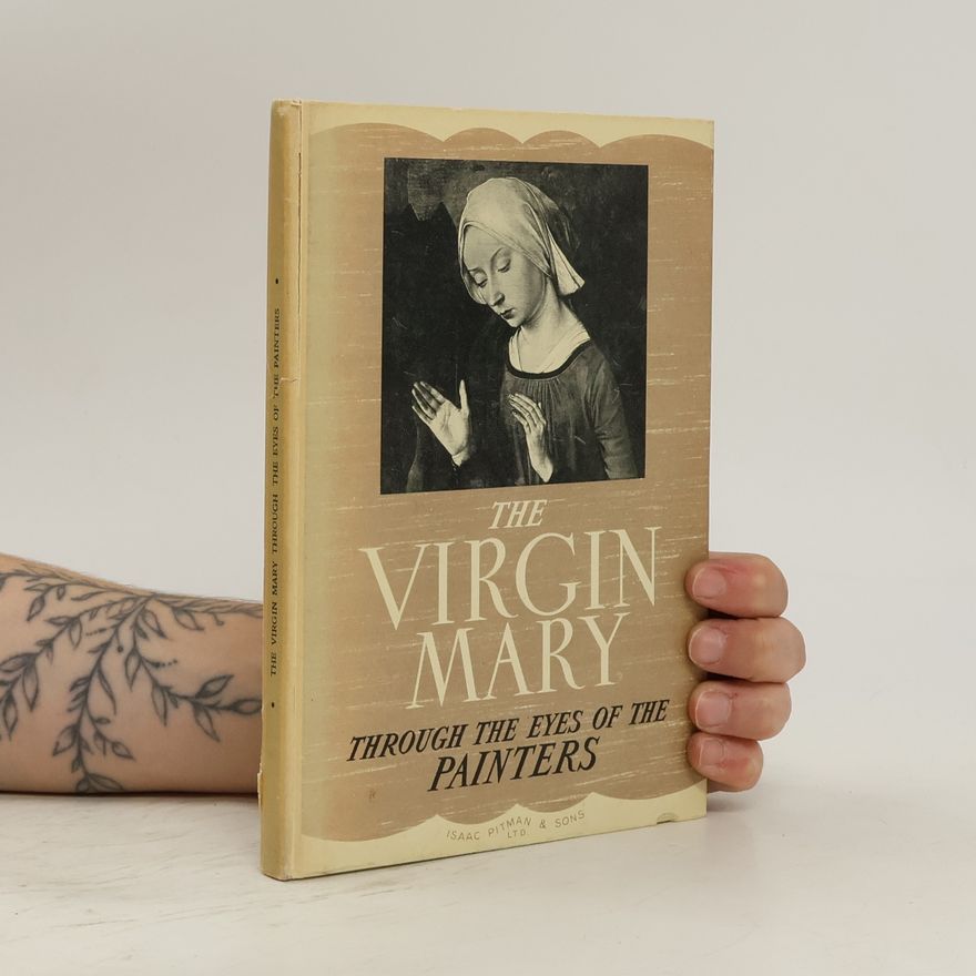 Marcel Belvianes The Virgin Mary Through the Eyes of the Painters