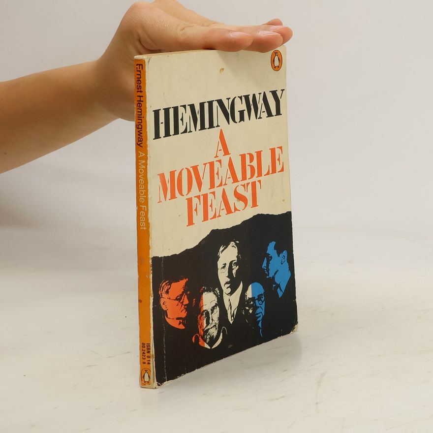 Ernest Hemingway A Moveable Feast
