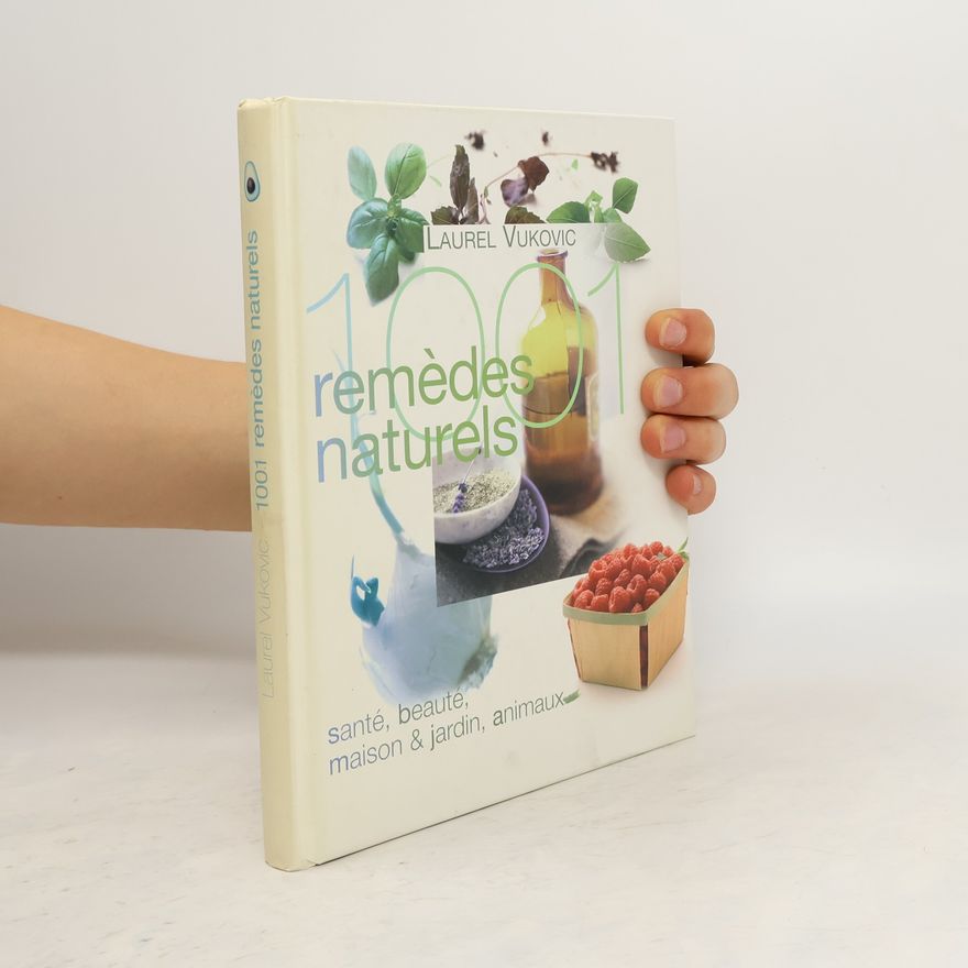 Laurel Vukovic 1001 remèdes naturels