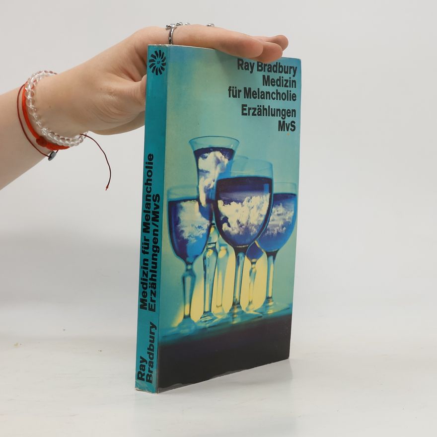 Ray Bradbury Medizin für Melancholie