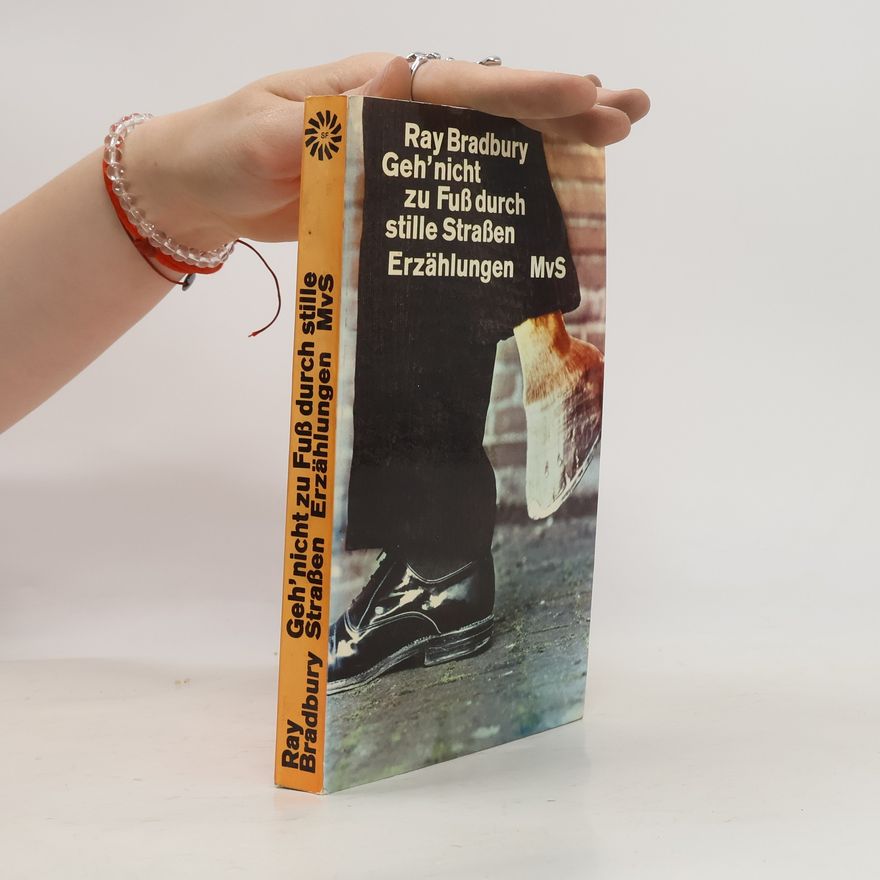 Ray Bradbury Geh'nicht zu Fuß durch stille Straßen