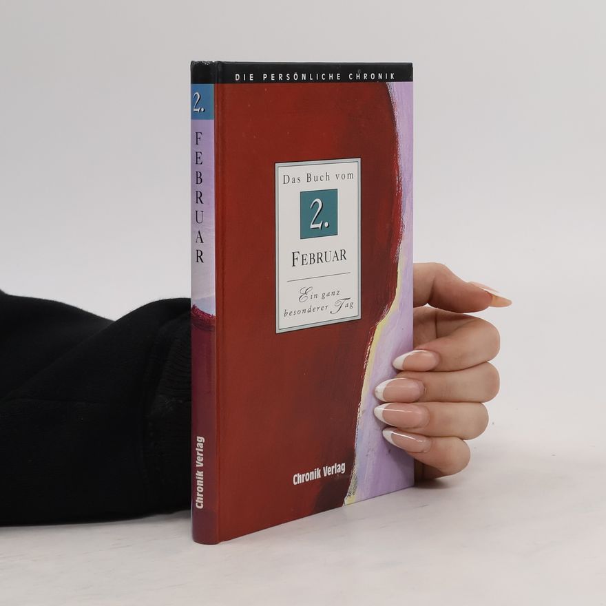 Autorenkollektiv Die persönliche Chronik. Das Buch vom 2. Februar