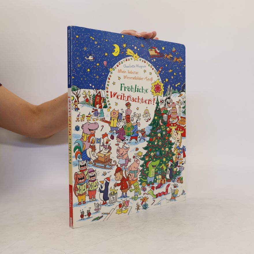 Charlotte Wagner Mein liebster Wimmelbilder-Spaß - fröhliche Weihnachten!