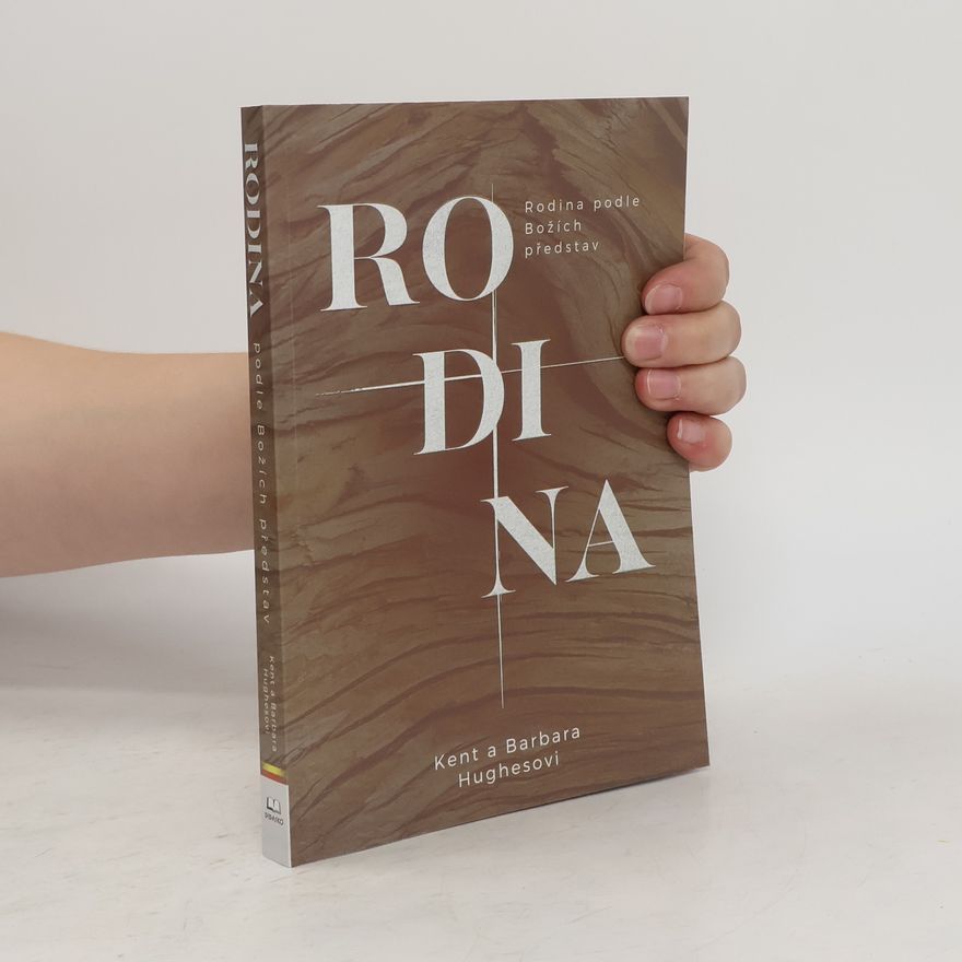 R. Kent Hughes Rodina podle Božích představ