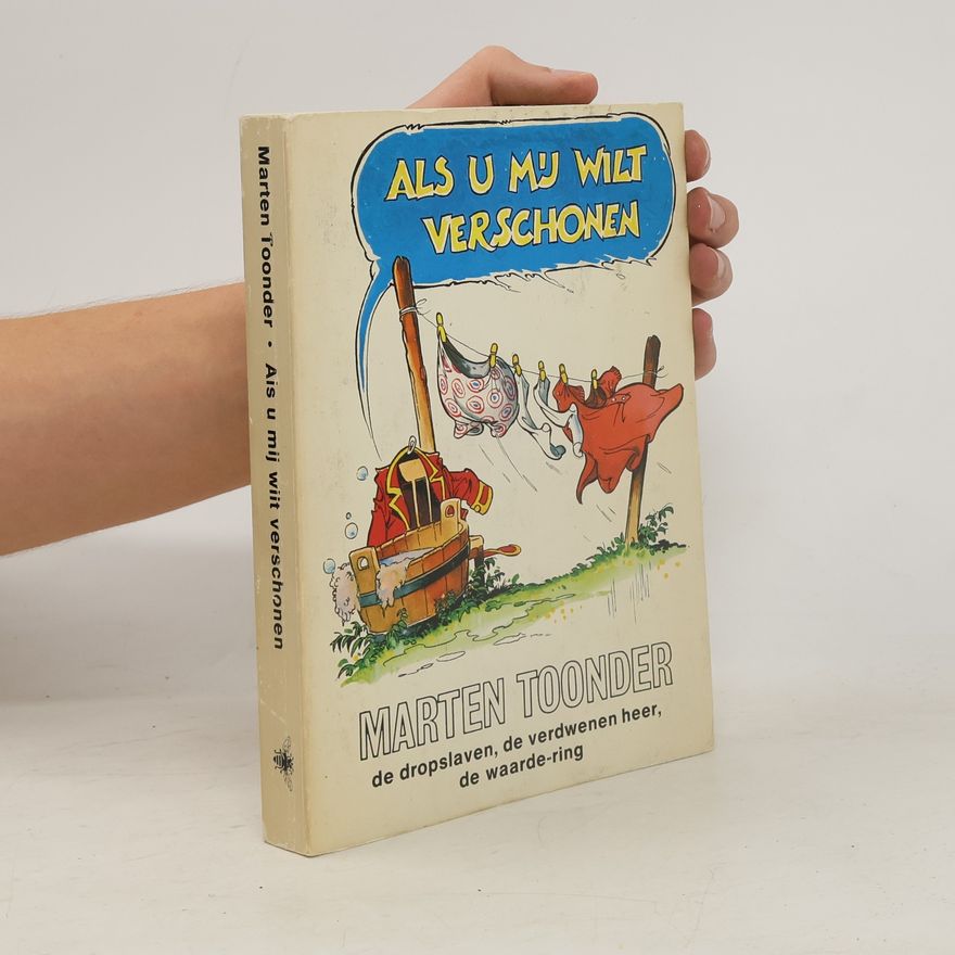 Marten Toonder Als u mij wilt verschonen