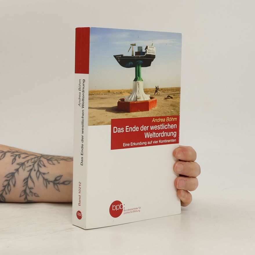 Andrea Böhm Das Ende der westlichen Weltordnung
