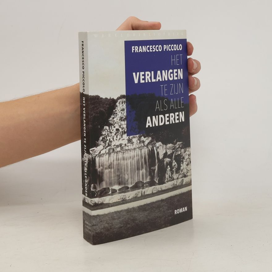 Francesco Piccolo Het verlangen te zijn als alle anderen