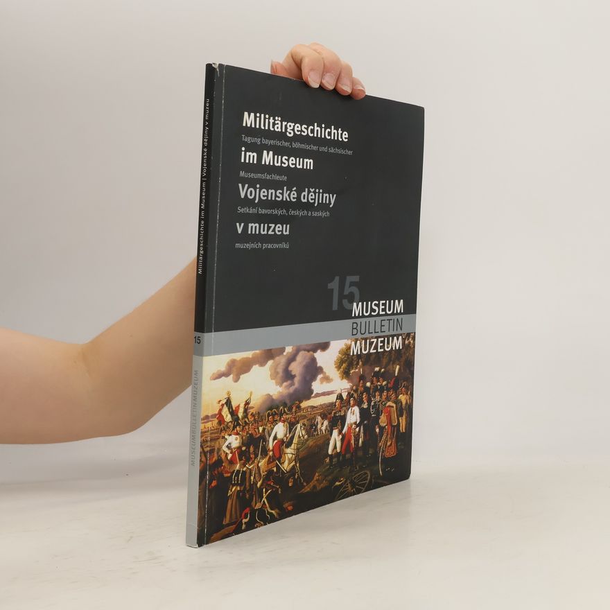 Dietlinde Peter Militärgeschichte im Museum. Vojenské dějiny v muzeu