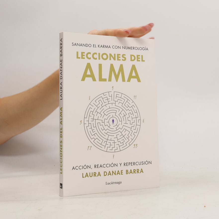 Laura Danae Barra Lecciones del alma. Sanando el karma con numerología