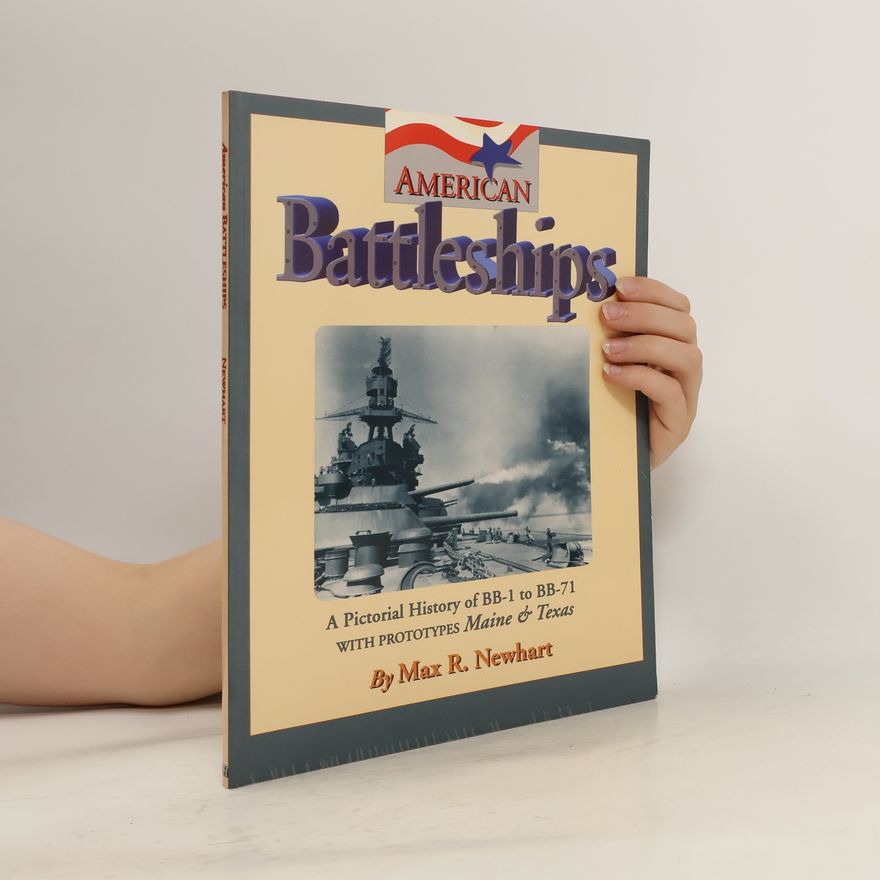 Max R. Newhart American Battleships