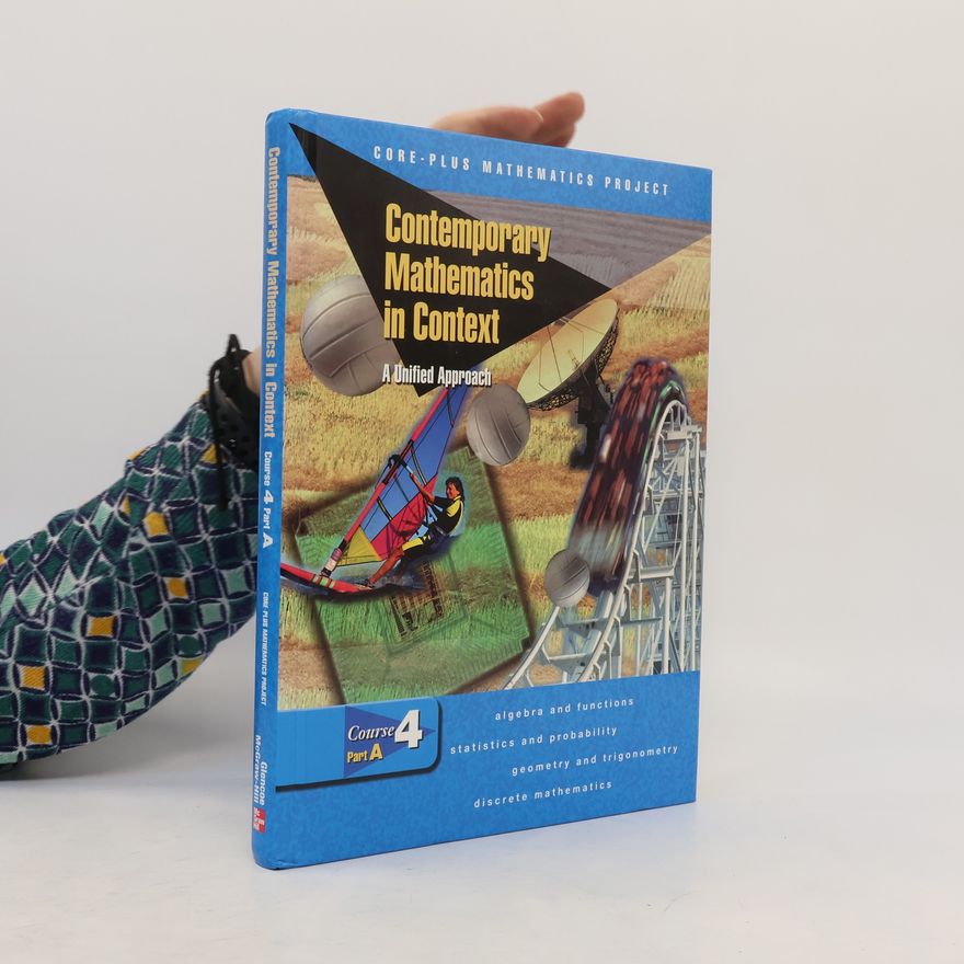 Kolektiv autorů Contemporary Mathematics in Context: A Unified Approach, Course 4, Part A, Student Edition