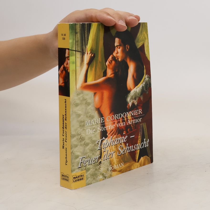 Marie Cordonnier Tiphanie, Feuer der Sehnsucht. Roman. Ins Dtsch. v. Katharina Braun