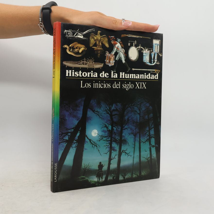 Autorenkollektiv Historia de la Humanidad. Los inicios del siglo XIX
