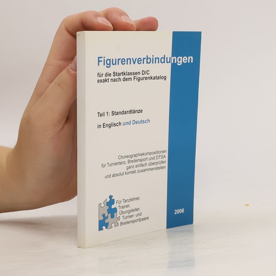 Collectif d'auteurs Alle Figurenverbindungen für die Startklassen D/C exakt nach dem Figurenkatalog