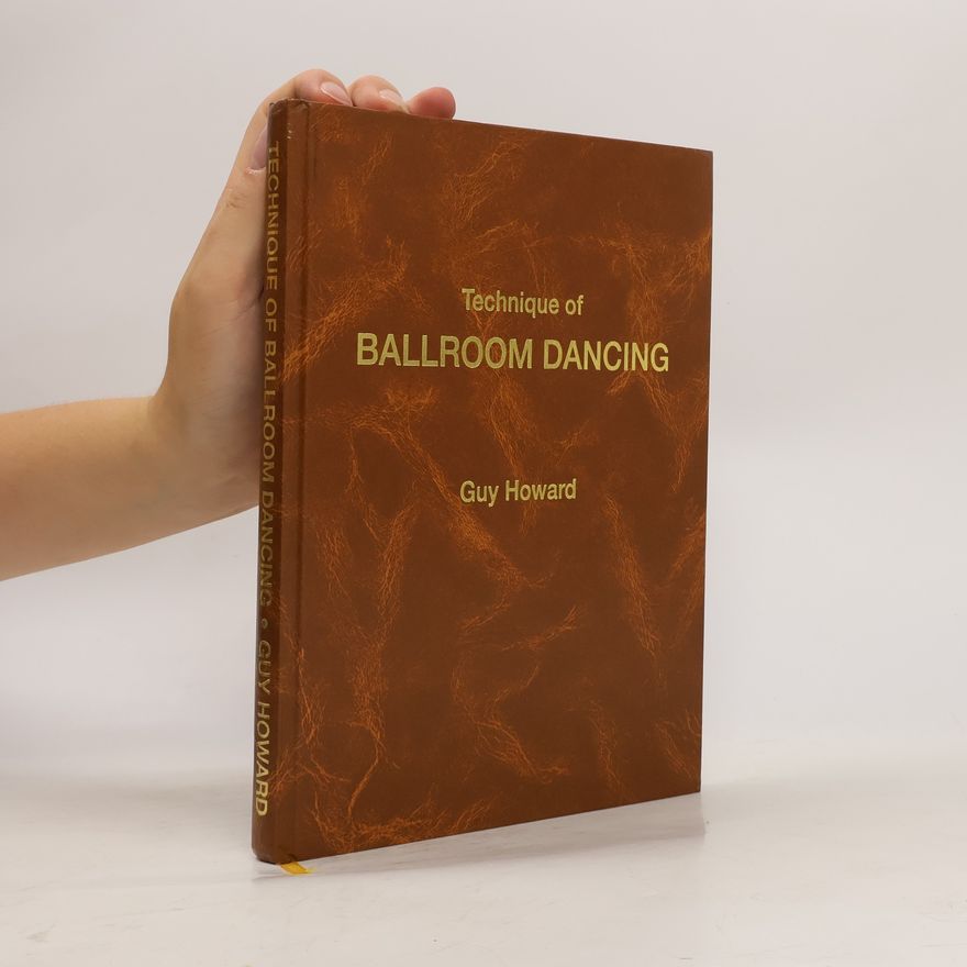 Guy Howard Technique of Ballroom Dancing