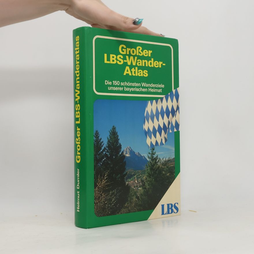Helmut Dumler Grosser Wander-Atlas Bayern