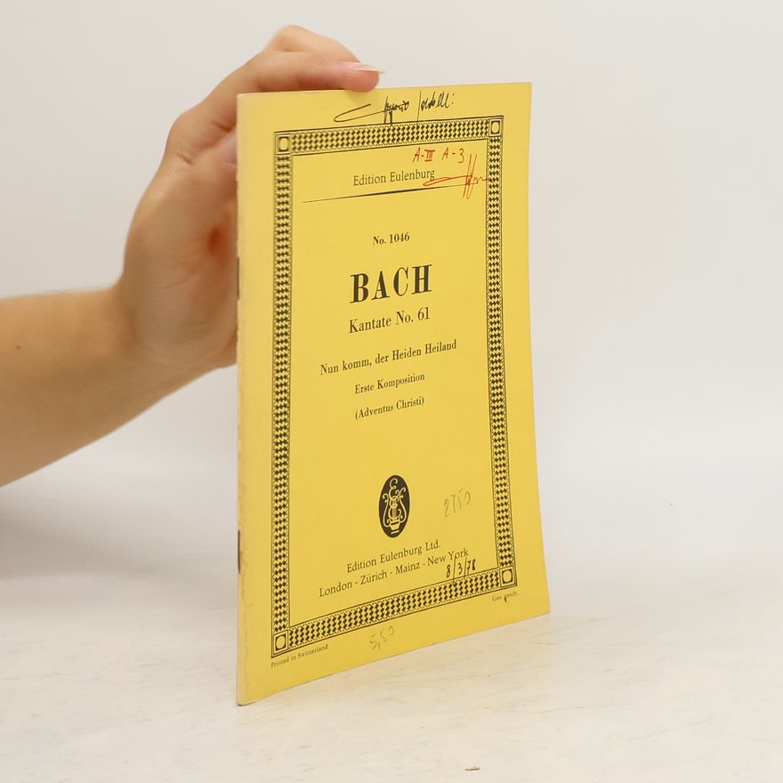 Johan Sebastian Bach Bach Kantate No. 61. Nun komm, der Heiden Heiland