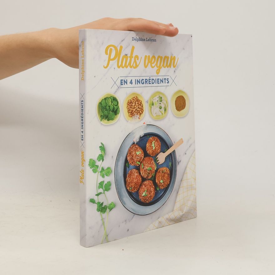 Delphine Lebrun Plats vegan en 4 ingrédients