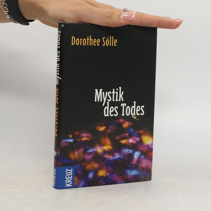 Dorothee Sölle Mystik des Todes