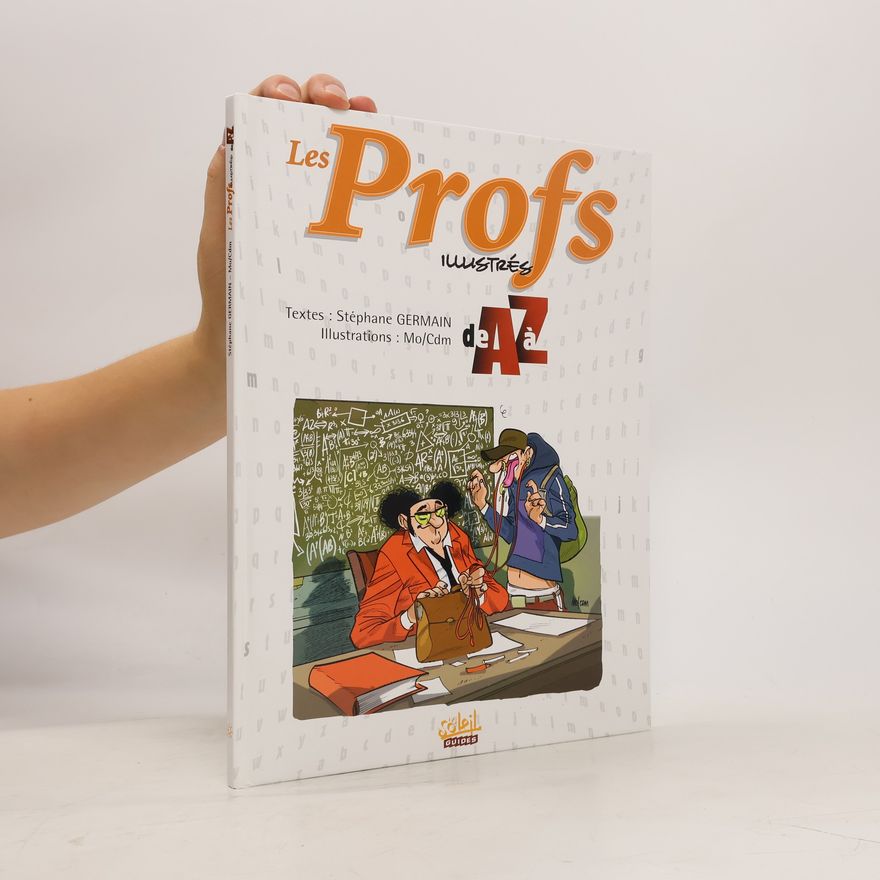 Stéphane Germain Les Profs illustrés de A à Z