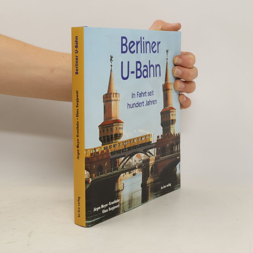 Jürgen Meyer-Kronthaler Berliner U-Bahn