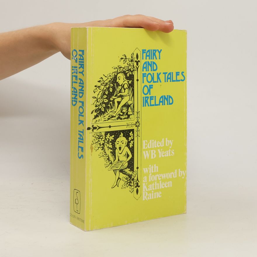 William Butler Yeats Fairy and Folk Tales of Ireland