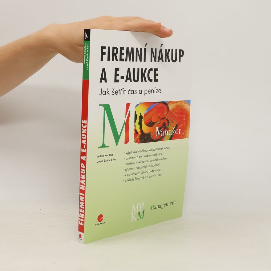 Autorenkollektiv Firemní nákup a e-aukce: Jak šetřit čas a peníze