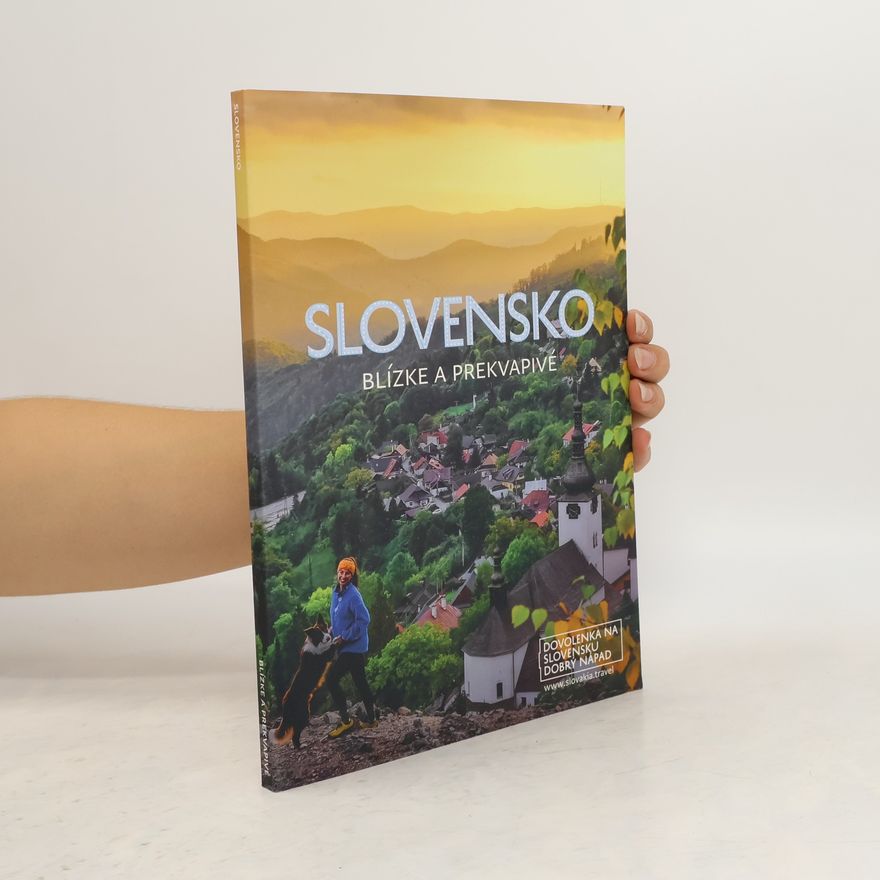 Autorenkollektiv Slovensko. Blízké a prekvapivé