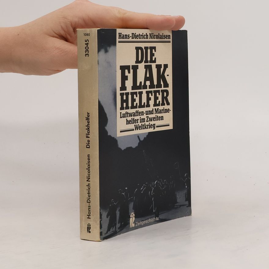 Hans Dietrich Nicolaisen Die Flakhelfer