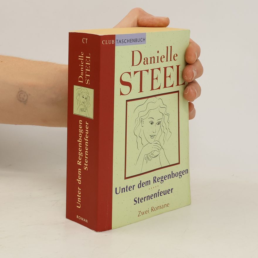Danielle Steel Unter dem Regenbogen / Sternenfeuer