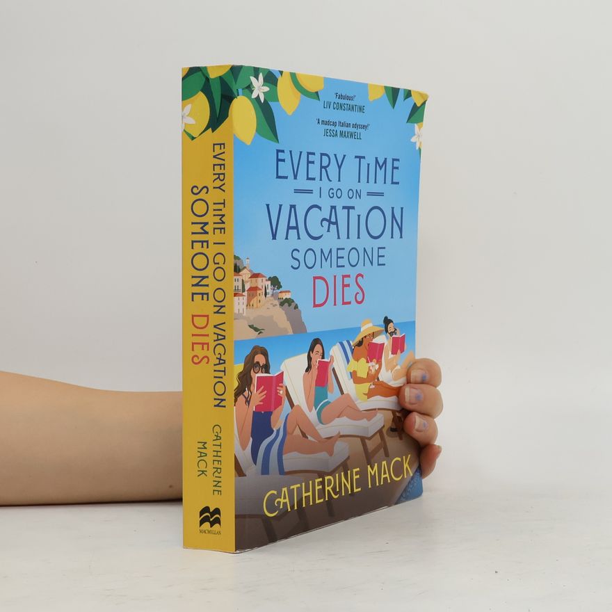 Catherine Mack Every Time I Go on Vacation, Someone Dies