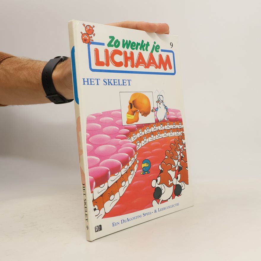 AA.VV. Zo werkt je lichaam 9. Het skelet