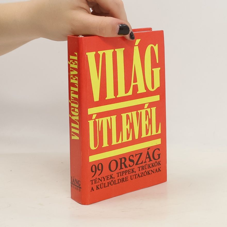 Collectif d'auteurs Világútlevél. 99 ország
