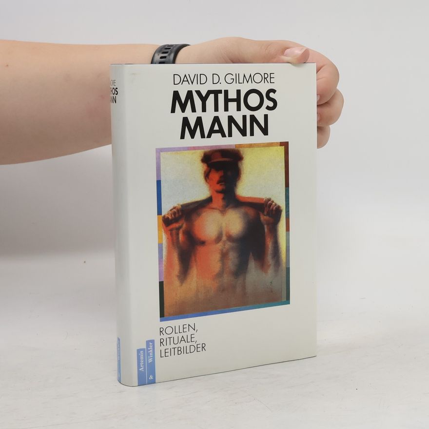 David D. Gilmore Mythos Mann
