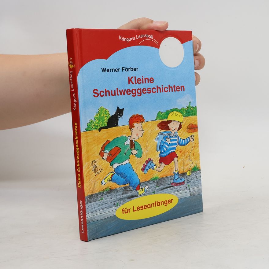 Werner Färber Kleine Schulweggeschichten