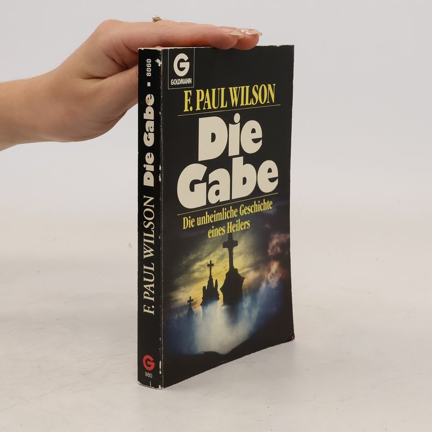 F. Paul Wilson Die Gabe