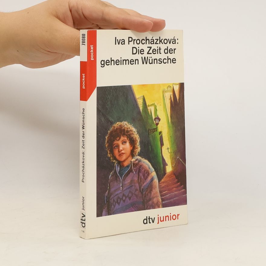 Iva Procházková Die Zeit der geheimen Wünsche