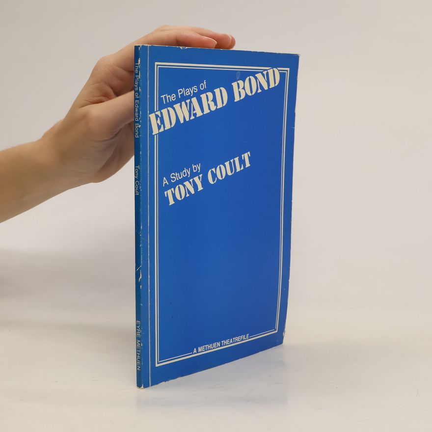 Tony Coult The Plays of Edward Bond